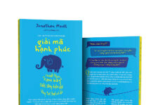 Sách mới: Giải Mã Hạnh Phúc – Thoát khỏi “cạm bẫy” cuộc sống hiện đại bằng trí tuệ cổ đại của Jonathan Haidt